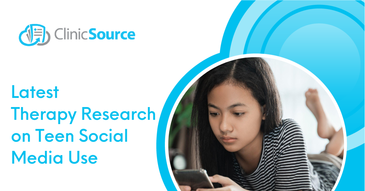 Latest Therapy Research On Teen Social Media Use